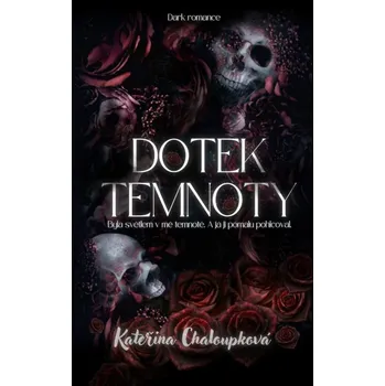 Dotek temnoty - Kateřina Chaloupková (2025, brožovaná)