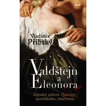 Vladimír Přibský Valdštejn a Eleonora Stav: Nová - lehce poškozená