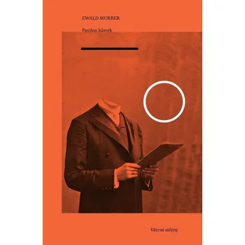 Poezie Pavilon kůstek - Ewald Murrer