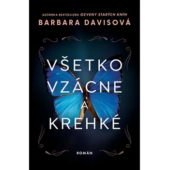 Kniha Všetko vzácne a krehké - Barbara Davisová (E-Kniha)