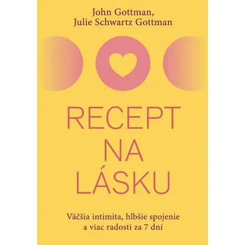 Kniha Recept na lásku - John Gotttman, Julie Schwartz Gottman (E-Kniha)