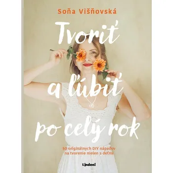 Kniha Tvoriť a ľúbiť po celý rok - Soňa Višňovská (E-Kniha)