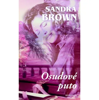 Osudové puto - Sandra Brown