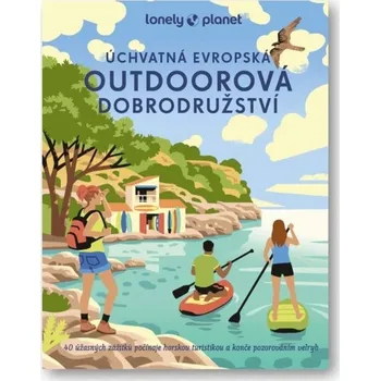 Cestování Úchvatná evropská outdoorová dobrodružství