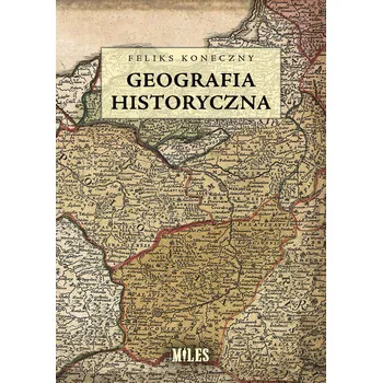 Umění Geografia historyczna - Feliks Koneczny
