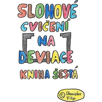 Kniha Slohové cvičení na deviace - kniha šestá - vrávorání nad propastí Ekniha