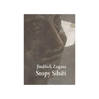 Zogata, Jindřich - Stopy Sibiří