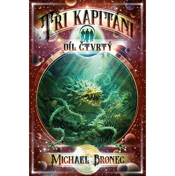 Tři kapitáni - Michael Bronec - 978-80-88346-40-1