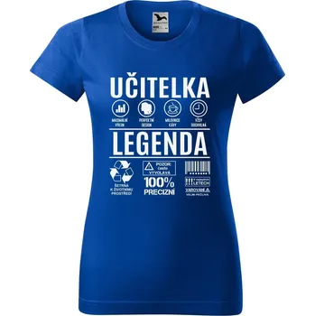 Dámské tričko DOBRÝ TRIKO Dámské tričko s potiskem Učitelka legenda Barva: Královsky modrá, Velikost: 3XL