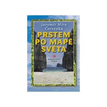 Cestování Červenka, Jaromír - Prstem po mapě světa