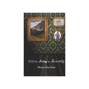 Duta, Mircea Dan - Krajiny, Lety a Diktáty