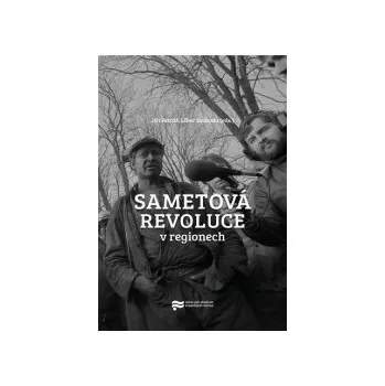 Petráš, Jiří - Sametová revoluce v&nbsp;regionech
