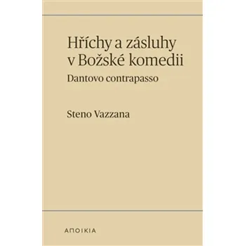Hříchy a zásluhy v Božské komedii - Steno Vazzana - 978-80-530-0213-4