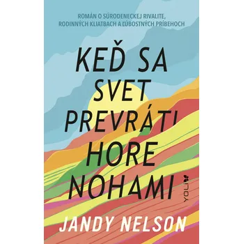 Kniha Keď sa svet prevráti hore nohami - Jandy Nelsonová (E-Kniha)