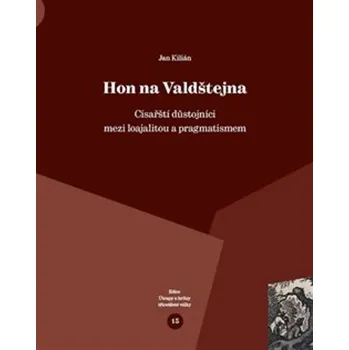 Hon na Valdštejna (15) - Jan Kilián - 978-80-88030-96-6