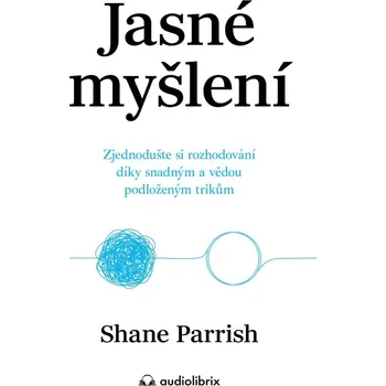 Jasné myšlení - Shane Parrish (E-Kniha)