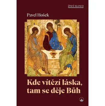 Kniha Kde vítězí láska, tam se děje Bůh - Pavel Hošek (E-Kniha)