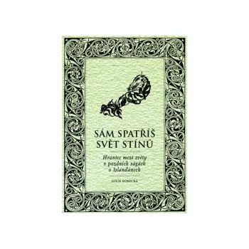 Korecká, Lucie - Sám spatříš svět stínů