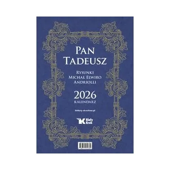 Kalendář KALENDÁŘ 2026! PAN TADEUSZ! S CITÁTY Z LITERATURY.