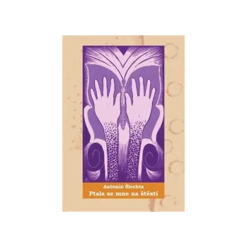 Šlechta, Antonín - Ptala se mne na štěstí