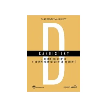 Krajsová, Ivana - Kasuistiky z dermatologických a dermatoonkologických ordinací