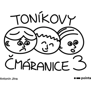 Kniha Toníkovy čmáranice 3 - Antonín Jína (E-Kniha)
