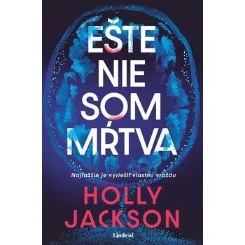 Kniha Ešte nie som mŕtva - Holly Jackson (E-Kniha)