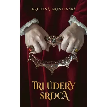 Kniha Tri údery srdca - Kristína Brestenská (E-Kniha)