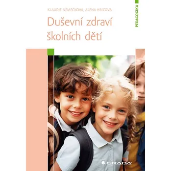 Duševní zdraví školních dětí - Alena Hricová, Klaudie Němečková (E-Kniha)