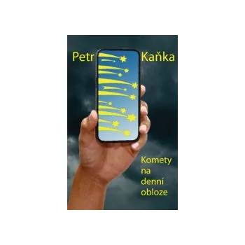 Kaňka, Petr - Komety na denní obloze