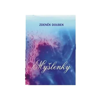 Doubek, Zdeněk - Myšlenky