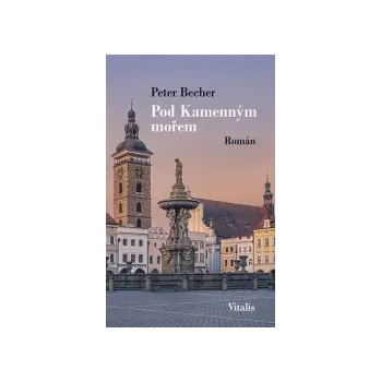 Becher, Peter - Pod Kameným mořem