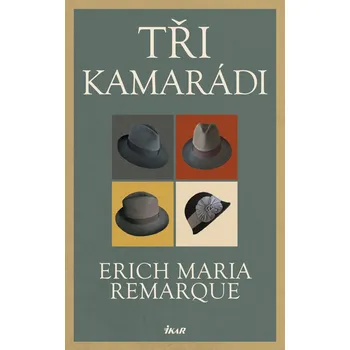 Kniha Tři kamarádi - Erich Maria Remarque (E-Kniha)
