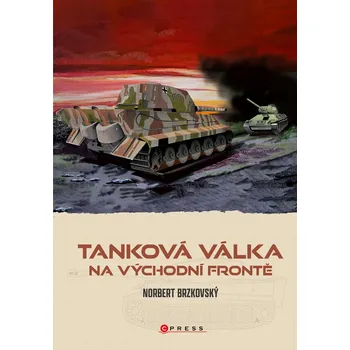 Kniha Tanková válka na východní frontě - Marek Brzkovský (E-Kniha)