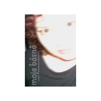 Nepokojová-Dopitová, Libuše - Moje básně