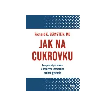 Bernstein, Richard J. - Jak na cukrovku