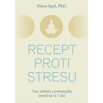 Kniha Recept proti stresu - Elissa Epel (E-Kniha)