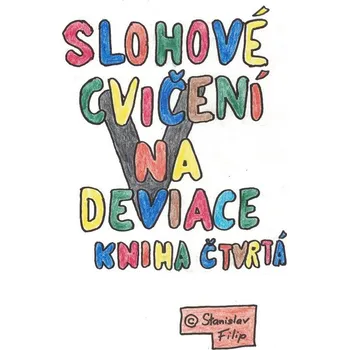 Kniha Slohové cvičení na deviace - kniha čtvrtá - vítěz bere všechno