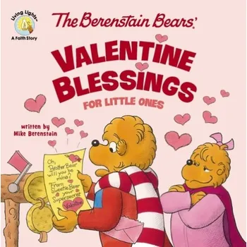 Berenstain Bears' Valentine Blessings for Little Ones - Berenstain, Mike