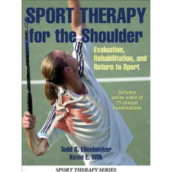 Sport Therapy for the Shoulder – Ellenbecker,Todd S (Clinic Director,Physiotherapy Associates,Scottsdale Sports Clinic,Scottsdale,National Director of Clinical Research,Physioth (EN)