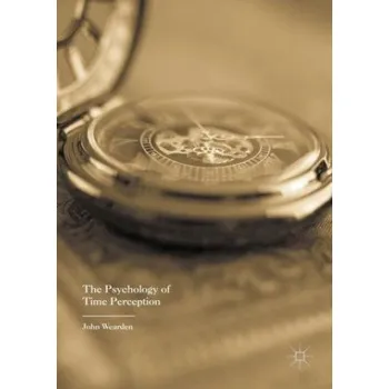 Psychology of Time Perception – John Wearden (EN)
