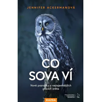 Jennifer Ackerman Co sova ví Provedení: Poškozená kniha
