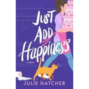 Kniha Just Add Happiness - Hatcher, Julie