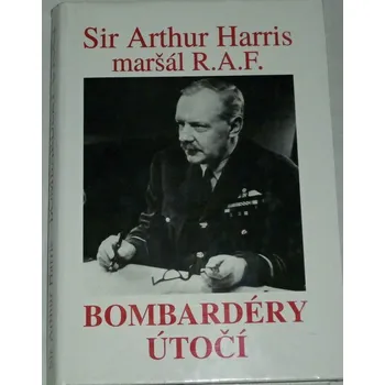 Sir Harris Arthur - Bombardéry útočí