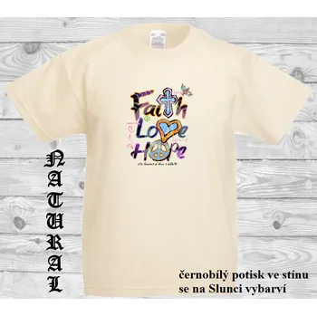 detske-bavlnene-tricko-uv-potisk-napis_VIRA_LASKA_NADEJE Barva: Natural - přírodní, velikost: 152