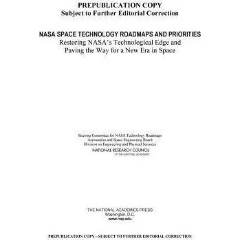 NASA Space Technology Roadmaps and Priorities - National Research Council a Division on Engineering and Physical Sciences a Aeronautics and Space Engineering Board a Steering Committee for NASA Technology Roadmaps