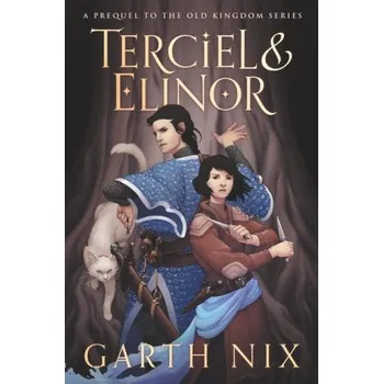 Terciel & Elinor (Garth Nix)(Pevná)