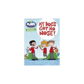 Cizí jazyk Bug Club Independent Plays by Julia Donaldson Year Two White My Dog's Got No Nose - Skidmore, Steve a Barlow, Steve a Donaldson, Julia