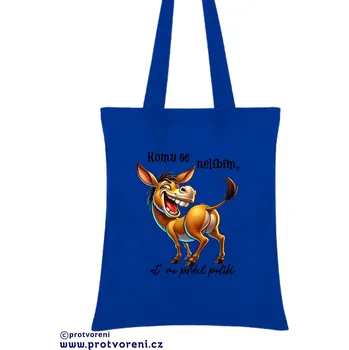 Taška s potiskem Textilní taška, KOMU SE NELÍBÍM, AŤ MI PRDEL POLÍBÍ, 41x37cm, mix barev, 1 ks Vyberte si barvu ZDE:: modrá