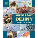 Kde se psaly dějiny: Mapa po mapě -…